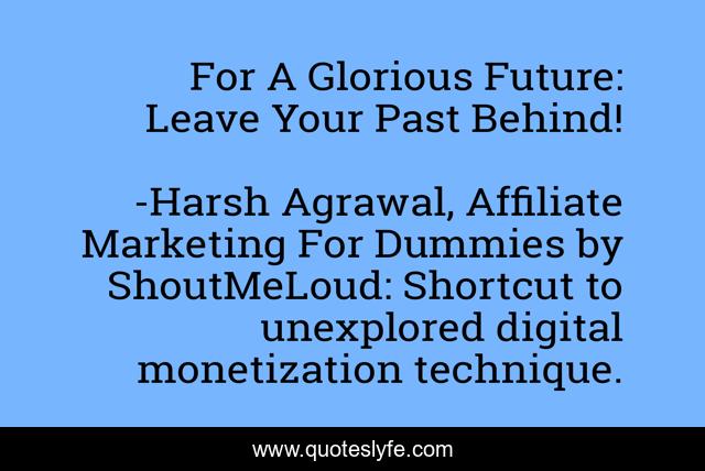 For A Glorious Future: Leave Your Past Behind!