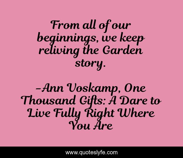 From all of our beginnings, we keep reliving the Garden story.