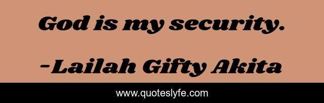 God is my security.