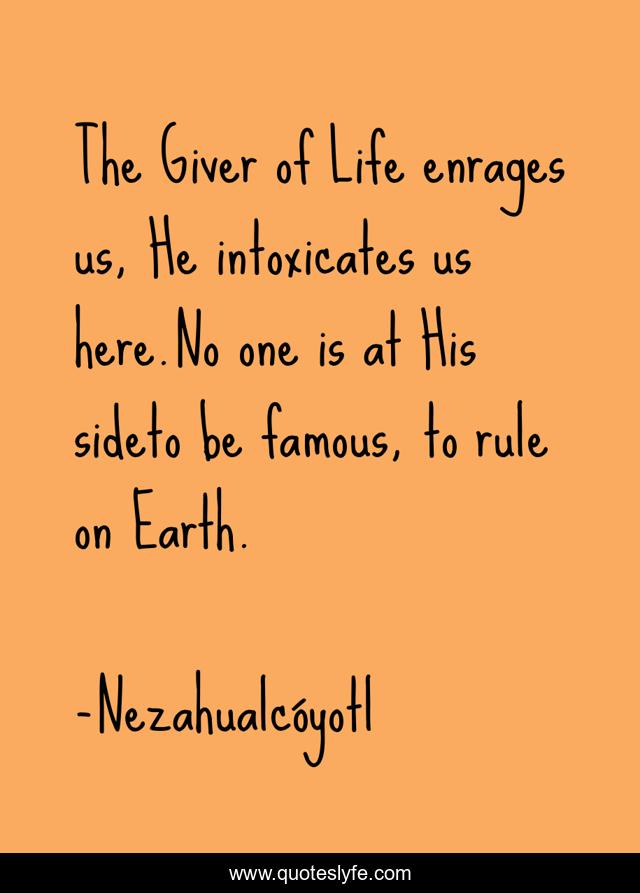 The Giver of Life enrages us, He intoxicates us here.No one is at His sideto be famous, to rule on Earth.