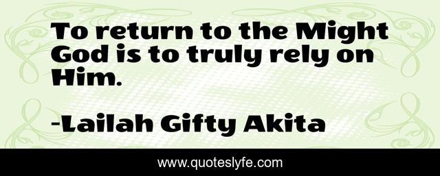 To return to the Might God is to truly rely on Him.