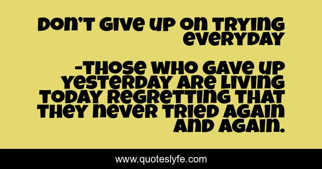 Don’t give up on trying everyday