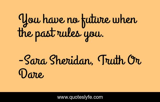 You have no future when the past rules you.