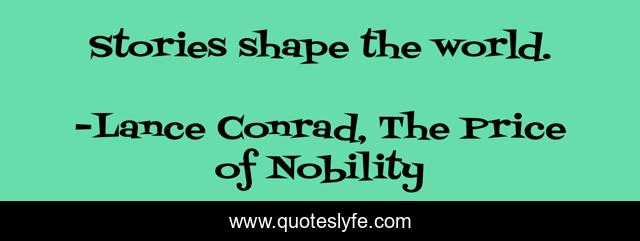 Stories shape the world.