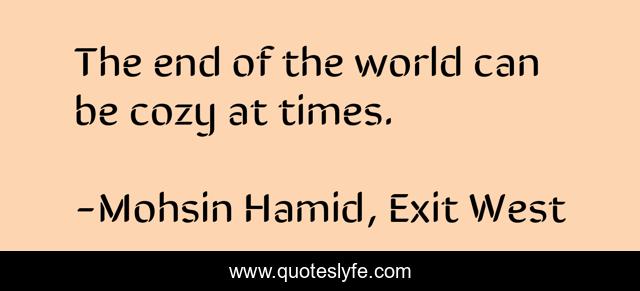 The end of the world can be cozy at times.