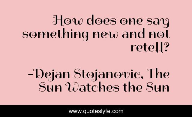 How does one say something new and not retell?