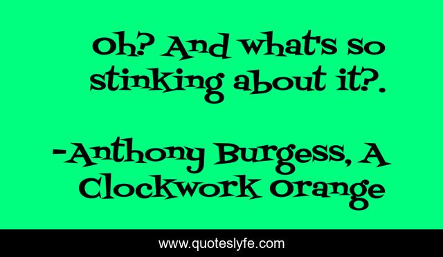 Oh? And what's so stinking about it?.