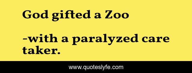 God gifted a Zoo