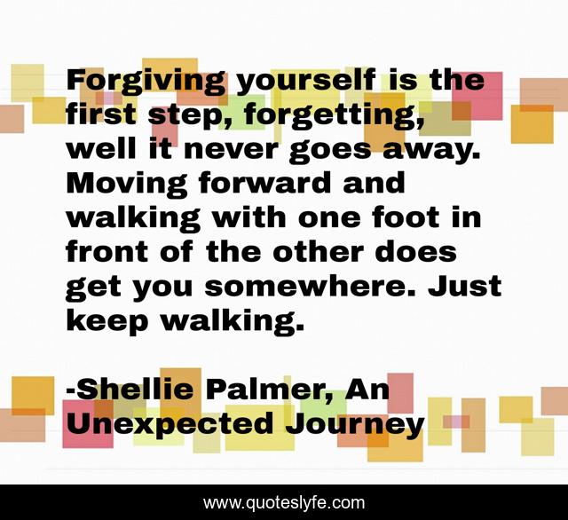 Forgiving yourself is the first step, forgetting, well it never goes away. Moving forward and walking with one foot in front of the other does get you somewhere. Just keep walking.