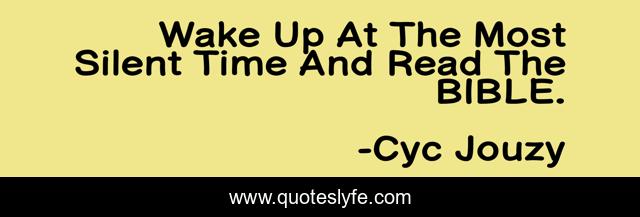 Wake Up At The Most Silent Time And Read The BIBLE.