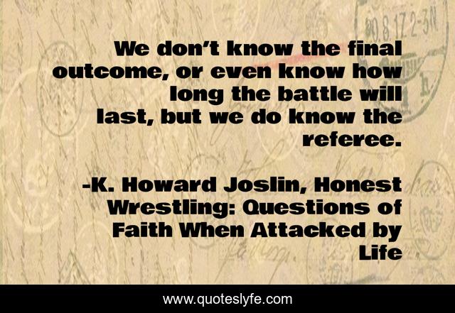 We don’t know the final outcome, or even know how long the battle will last, but we do know the referee.