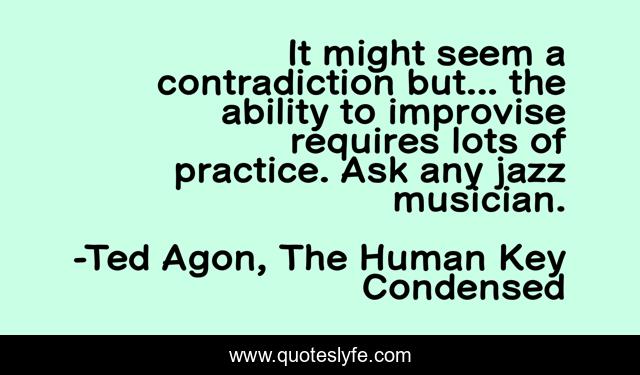 It might seem a contradiction but... the ability to improvise requires lots of practice. Ask any jazz musician.