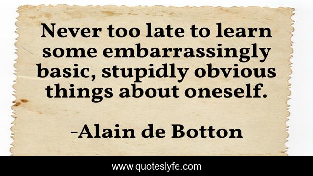 Never too late to learn some embarrassingly basic, stupidly obvious things about oneself.