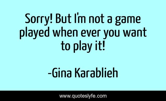 Sorry! But I'm not a game played when ever you want to play it!