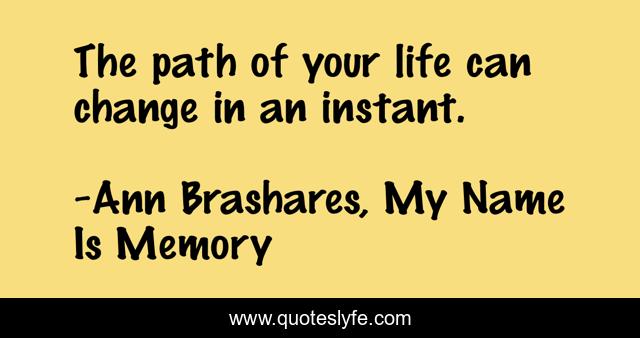 The path of your life can change in an instant.