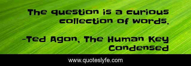 The question is a curious collection of words.