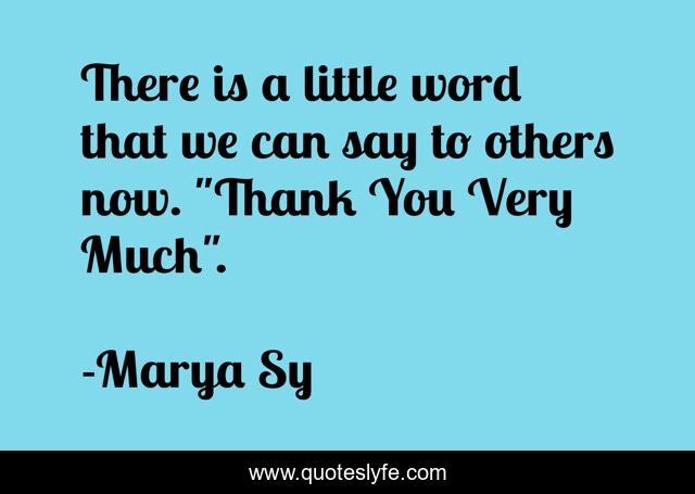 There is a little word that we can say to others now. 