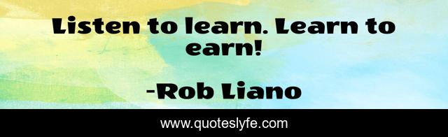 Listen to learn. Learn to earn!