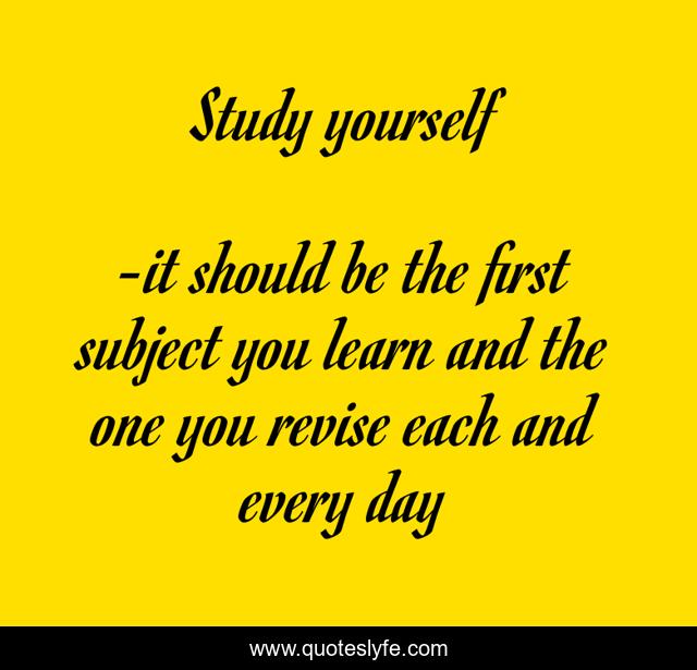 Study yourself