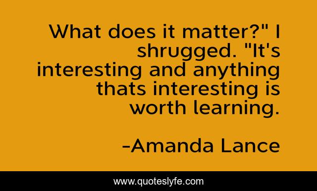 What does it matter?