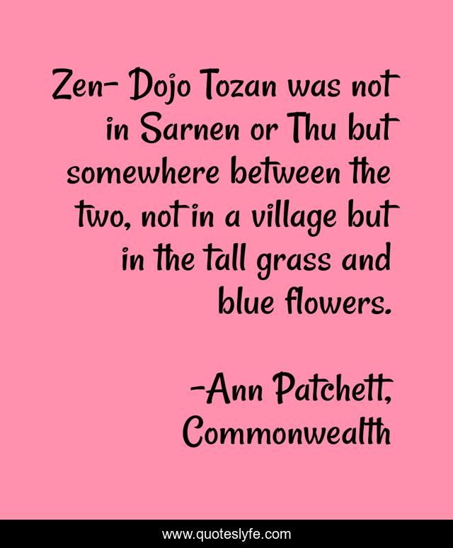 Zen- Dojo Tozan was not in Sarnen or Thu but somewhere between the two, not in a village but in the tall grass and blue flowers.