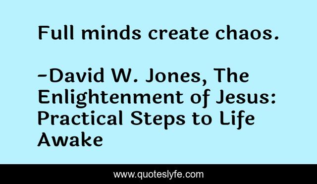 Full minds create chaos.