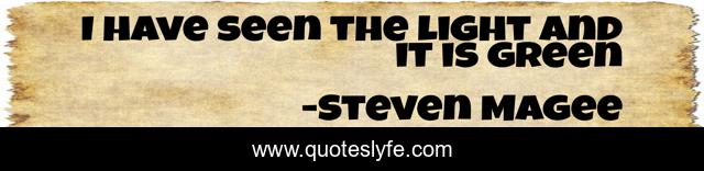 I have seen the light and it is green