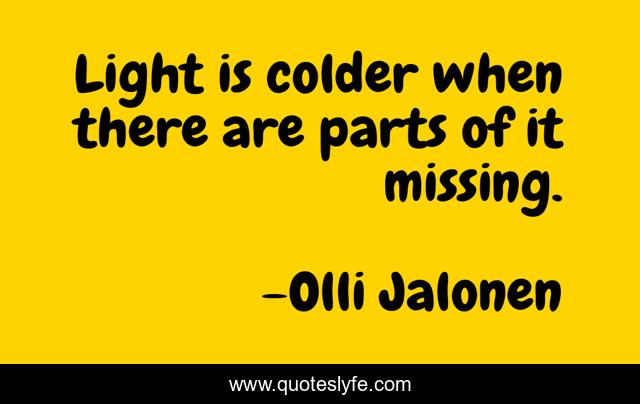 Light is colder when there are parts of it missing.