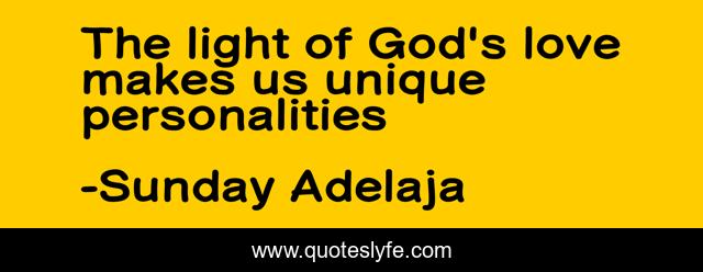 The light of God's love makes us unique personalities