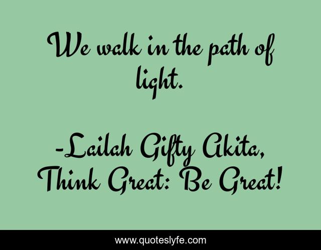 We walk in the path of light.