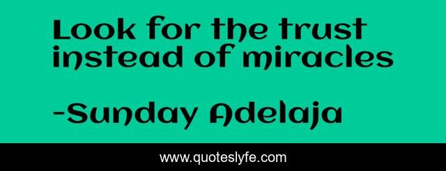 Look for the trust instead of miracles