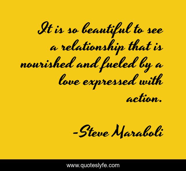 It is so beautiful to see a relationship that is nourished and fueled by a love expressed with action.