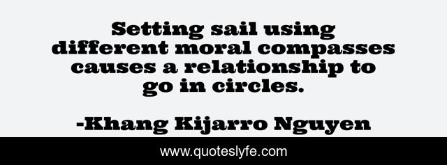 Setting sail using different moral compasses causes a relationship to go in circles.
