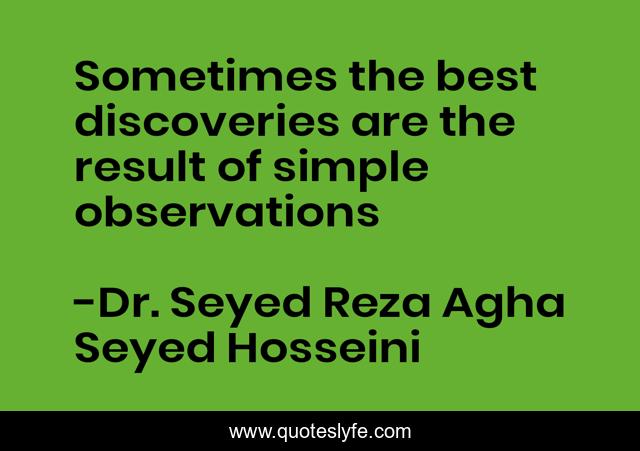 Sometimes the best discoveries are the result of simple observations