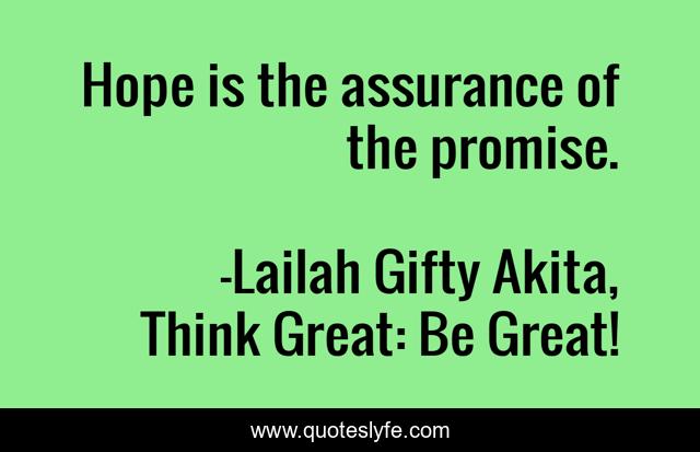 Hope is the assurance of the promise.