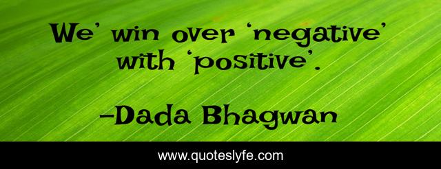 We’ win over ‘negative’ with ‘positive’.