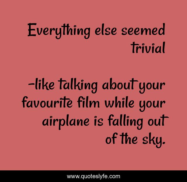 Everything else seemed trivial