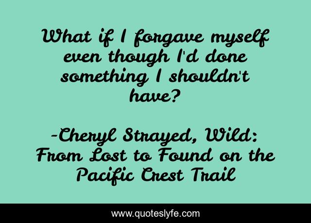 What if I forgave myself even though I'd done something I shouldn't have?