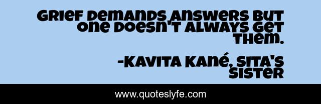 Grief demands answers but one doesn't always get them.