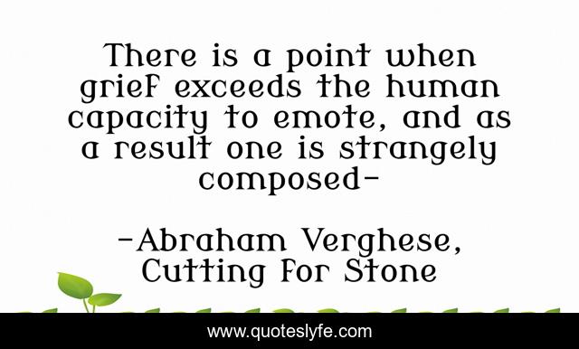 There is a point when grief exceeds the human capacity to emote, and as a result one is strangely composed-