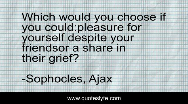 Which would you choose if you could:pleasure for yourself despite your friendsor a share in their grief?