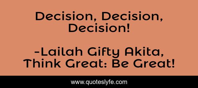 Decision, Decision, Decision!