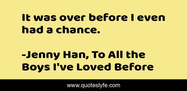 It was over before I even had a chance.