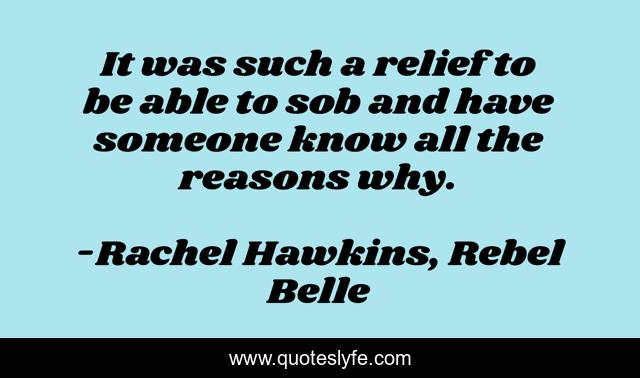 It was such a relief to be able to sob and have someone know all the reasons why.