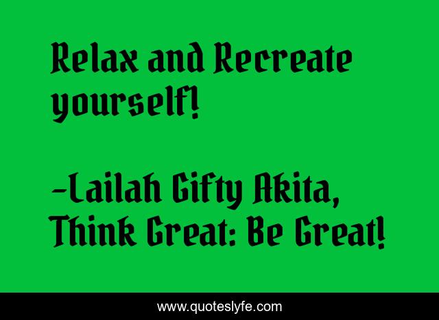 Relax and Recreate yourself!