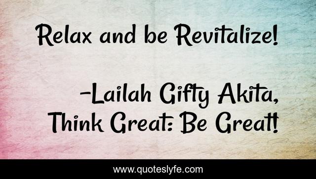 Relax and be Revitalize!