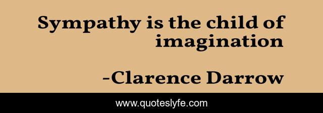Sympathy is the child of imagination