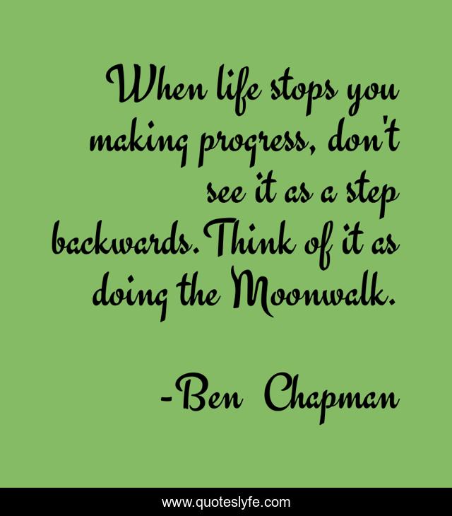 When life stops you making progress, don't see it as a step backwards.Think of it as doing the Moonwalk.