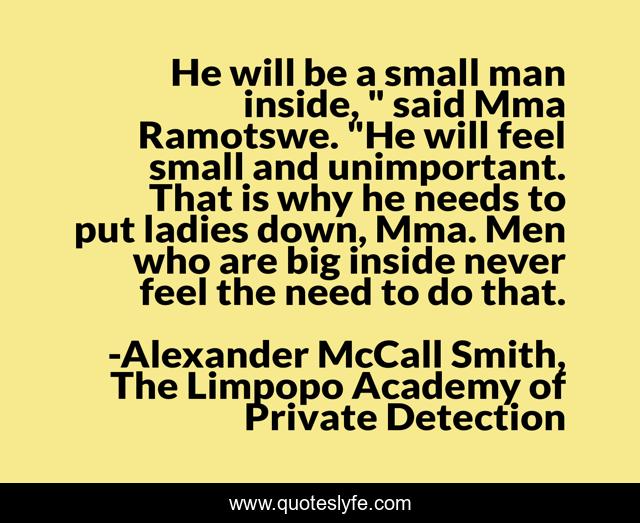 He will be a small man inside, 