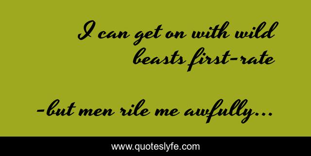 I can get on with wild beasts first-rate